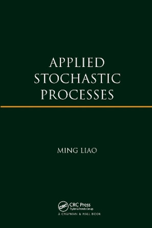 Applied Stochastic Processes by Ming Liao 9780367379773