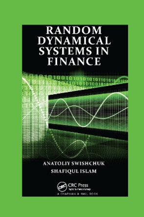 Random Dynamical Systems in Finance by Anatoliy Swishchuk 9780367380144