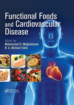 Functional Foods and Cardiovascular Disease by Mohammed H. Moghadasian 9780367381714