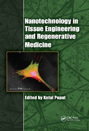 Nanotechnology in Tissue Engineering and Regenerative Medicine by Ketul Popat 9780367383329