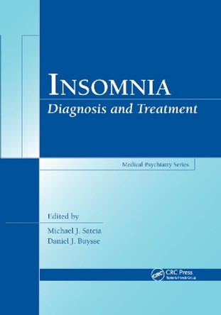 Insomnia: Diagnosis and Treatment by Michael J. Sateia 9780367384166