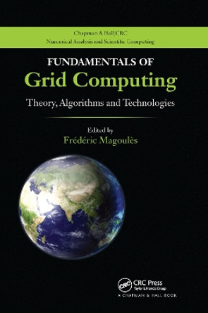 Fundamentals of Grid Computing: Theory, Algorithms and Technologies by Frederic Magoules 9780367384609
