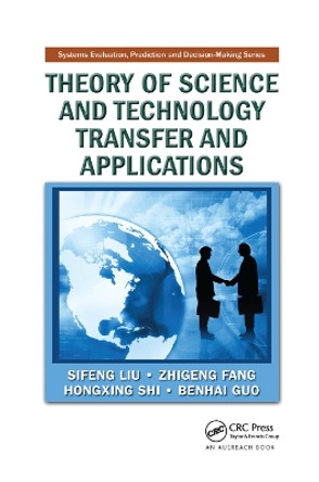 Theory of Science and Technology Transfer and Applications by Sifeng Liu 9780367385064
