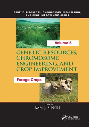 Genetic Resources, Chromosome Engineering, and Crop Improvement:: Forage Crops, Vol 5 by Ram J. Singh 9780367386023