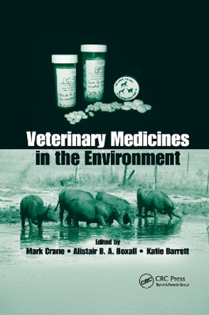 Veterinary Medicines in the Environment by Mark Crane 9780367386856