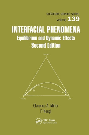 Interfacial Phenomena: Equilibrium and Dynamic Effects, Second Edition by Clarence A. Miller 9780367388522