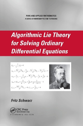 Algorithmic Lie Theory for Solving Ordinary Differential Equations by Fritz Schwarz 9780367388546