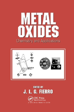 Metal Oxides: Chemistry and Applications by J.L.G. Fierro 9780367392222