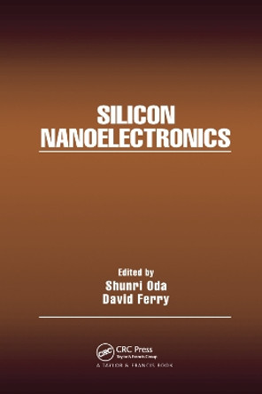 Silicon Nanoelectronics by Shunri Oda 9780367392536