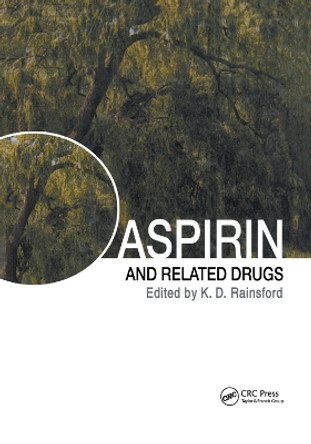 Aspirin and Related Drugs by Kim D. Rainsford 9780367393656