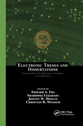 Electronic Theses and Dissertations: A Sourcebook for Educators: Students, and Librarians by Edward A. Fox 9780367394394