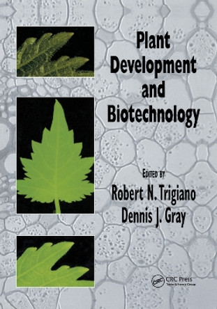 Plant Development and Biotechnology by Robert N. Trigiano 9780367394042