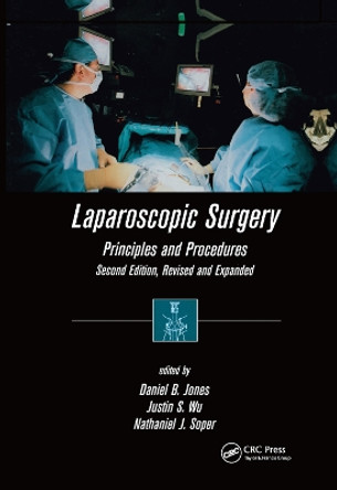 Laparoscopic Surgery: Principles and Procedures, Second Edition, Revised and Expanded by Daniel B. Jones 9780367394264