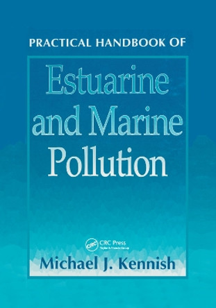 Practical Handbook of Estuarine and Marine Pollution by Michael J. Kennish 9780367401191