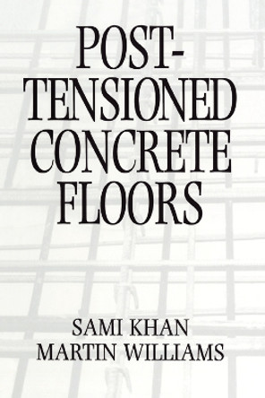 Post-Tensioned Concrete Floors by Martin Williams 9780367401757