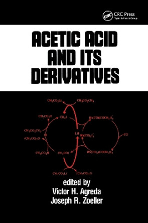 Acetic Acid and its Derivatives by Victor H. Agreda 9780367402556