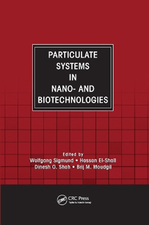 Particulate Systems in Nano- and Biotechnologies by Wolfgang Sigmund 9780367403461