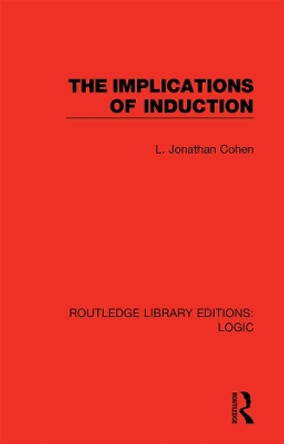 The Implications of Induction by L. Jonathan Cohen 9780367418007