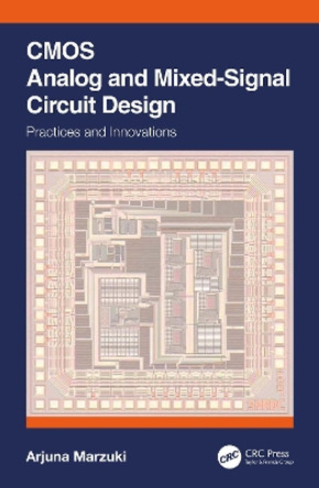 CMOS Analog and Mixed-Signal Circuit Design: Practices and Innovations by Arjuna Marzuki 9780367430108