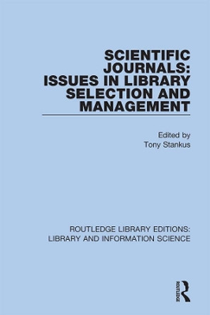 Scientific Journals: Issues in Library Selection and Management by Tony Stankus 9780367433246