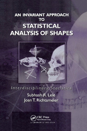 An Invariant Approach to Statistical Analysis of Shapes by Subhash R. Lele 9780367397630