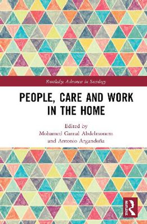 People, Care and Work in the Home by Mohamed Gamal Abdelmonem 9780367422998