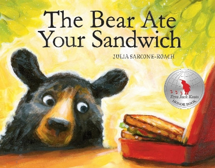 The Bear Ate Your Sandwich by Julia Sarcone-Roach 9780375858604