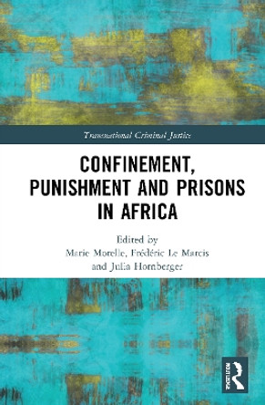 Confinement, Punishment and Prisons in Africa by Marie Morelle 9780367444082