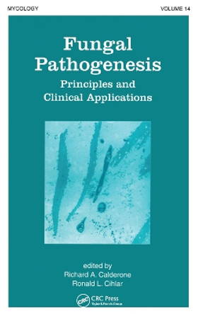 Fungal Pathogenesis: Principles and Clinical Applications by Richard Calderone 9780367447182