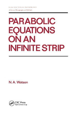Parabolic Equations on an Infinite Strip by Watson 9780367451172