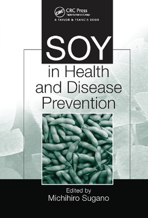 Soy in Health and Disease  Prevention by Michihiro Sugano 9780367454050