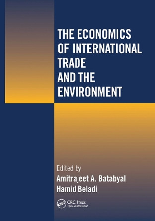 The Economics of International Trade and the Environment by Amitrajeet A Batabyal 9780367455361