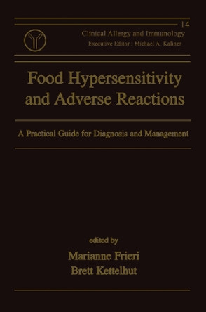 Food Hypersensitivity and Adverse Reactions: A Practical Guide for Diagnosis and Management by Marianne Frieri 9780367455637