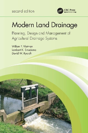Modern Land Drainage: Planning, Design and Management of Agricultural Drainage Systems by Willem F. Vlotman 9780367458775
