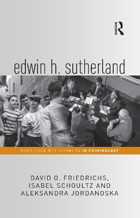 Edwin H. Sutherland by David O. Friedrichs 9780367481889