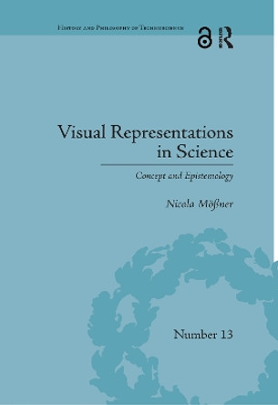 Visual Representations in Science: Concept and Epistemology by Nicola Moessner 9780367487058