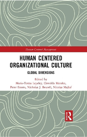 Human Centered Organizational Culture: Global Dimensions by Maria-Teresa Lepeley 9780367551117