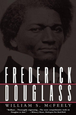 Frederick Douglass by William S. McFeely 9780393313765