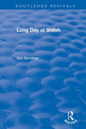 Long Day at Shiloh by Don Bannister 9780367610760