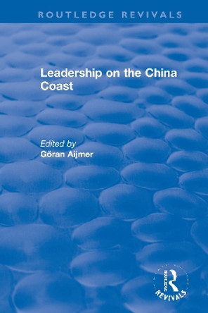 Leadership on the China Coast by Goeran Aijmer 9780367616281