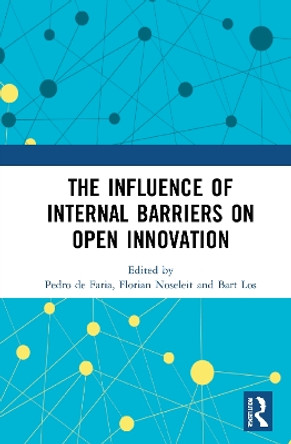 The Influence of Internal Barriers on Open Innovation by Pedro de Faria 9780367704759