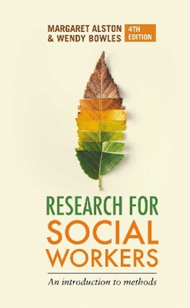 Research for Social Workers: An introduction to methods by Margaret Alston 9780367719210