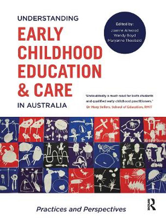 Understanding Early Childhood Education and Care in Australia: Practices and perspectives by Joanne Ailwood 9780367720001