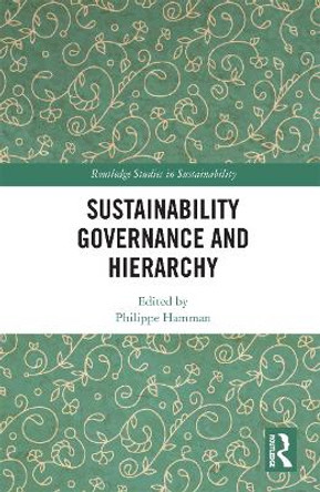 Sustainability Governance and Hierarchy by Philippe Hamman 9780367727413
