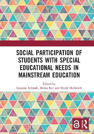 Social Participation of Students with Special Educational Needs in Mainstream Education by Susanne Schwab 9780367727840