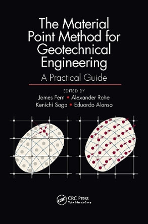 The Material Point Method for Geotechnical Engineering: A Practical Guide by James Fern 9780367731946