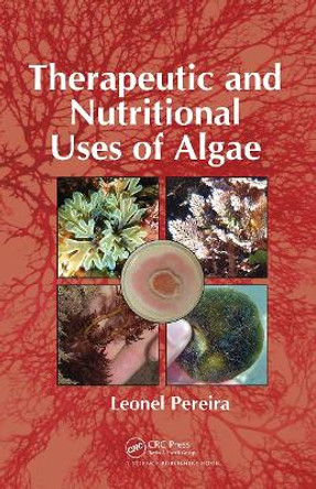 Therapeutic and Nutritional Uses of Algae by Leonel Pereira 9780367781484