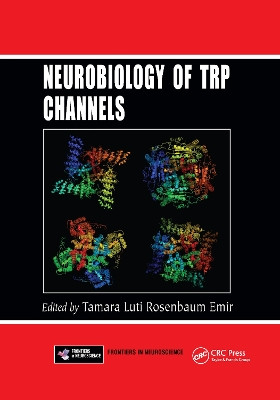 Neurobiology of TRP Channels by Tamara Luti Rosenbaum Emir 9780367735807