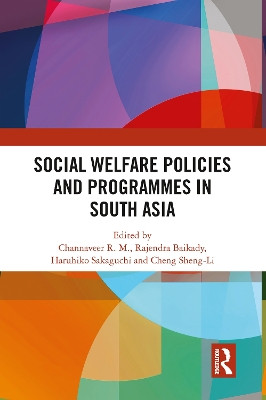 Social Welfare Policies and Programmes in South Asia by Channaveer R. M. 9780367777326