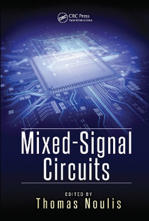 Mixed-Signal Circuits by Thomas Noulis 9780367778897